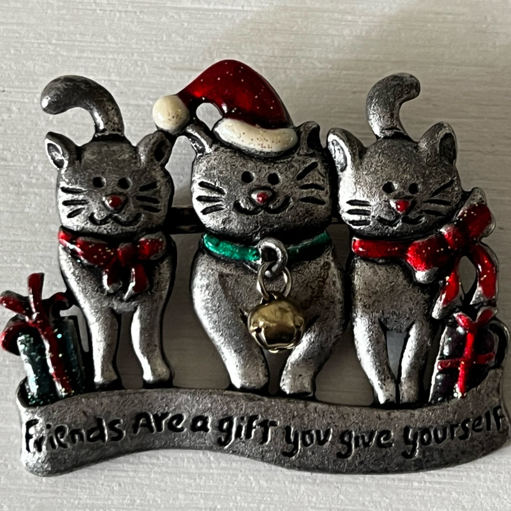 Friends are the Best Gift You Can Give Yourself Christmas Cats Vintage Brooch